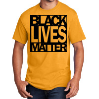 Black Lives Matter Basic T-shirt | Artistshot