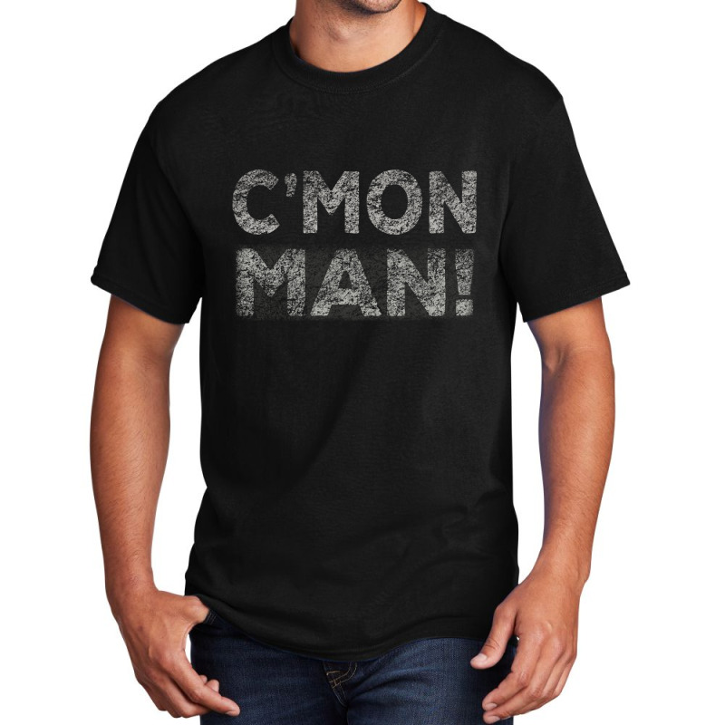 C'mon Man Basic T-shirt | Artistshot