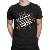 Half Coffee Half Teacher T-shirt | Artistshot