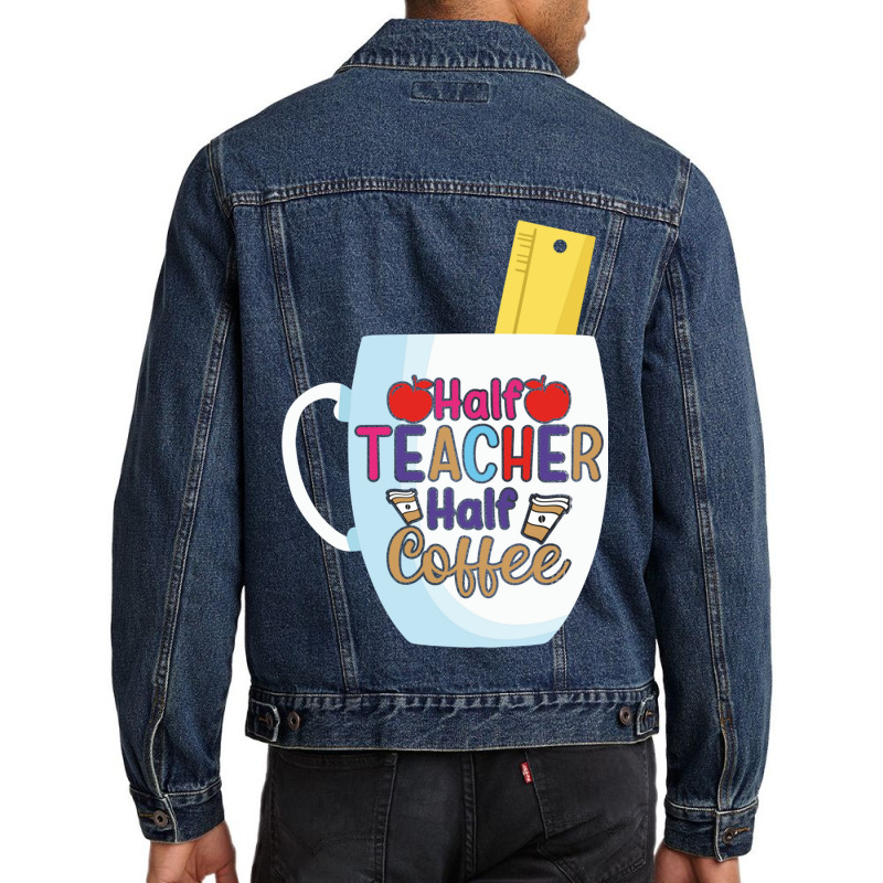 Half Coffee Half Teacher Men Denim Jacket by JOHN CHAVEZ | Artistshot