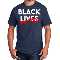 Black Lives Matter For Dark Basic T-shirt | Artistshot