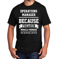 Operations Manager - Cool Gift Job Basic T-shirt | Artistshot