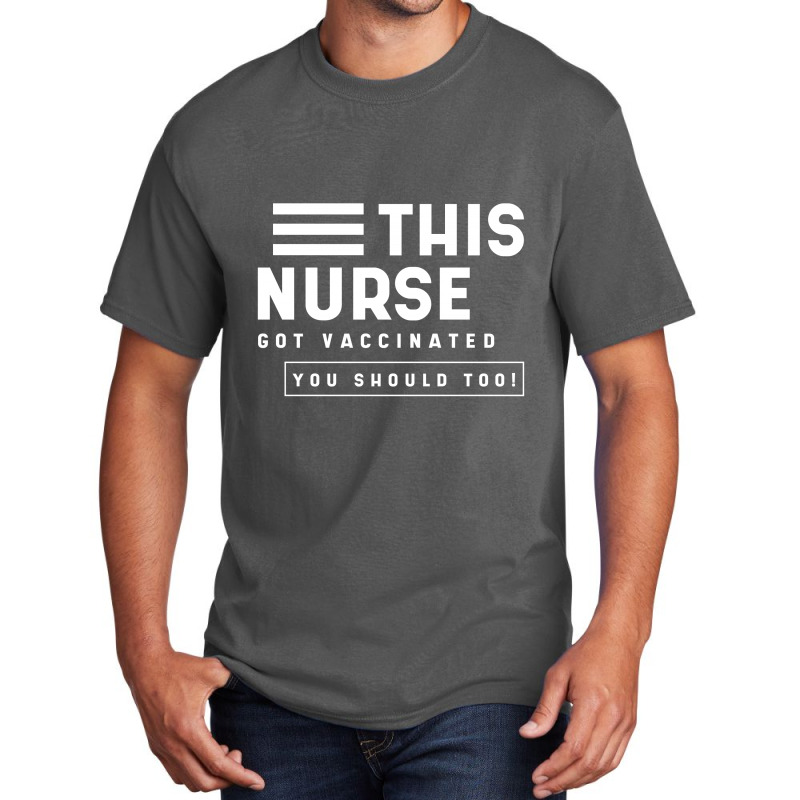 This Nurse Got Vaccinated Vaccine - Pro Vaccination Gift Basic T-shirt | Artistshot