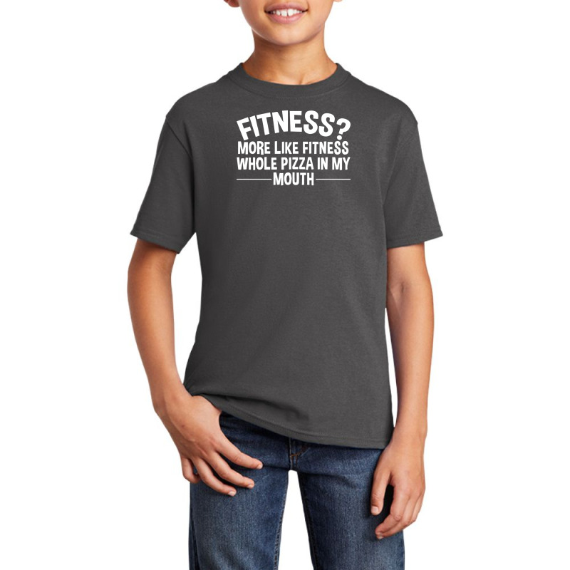 Fitness Whole Pizza In My Mouth Basic Youth T-shirt | Artistshot