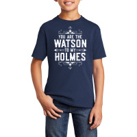 You Are The Watson To My Holmes Basic Youth T-shirt | Artistshot