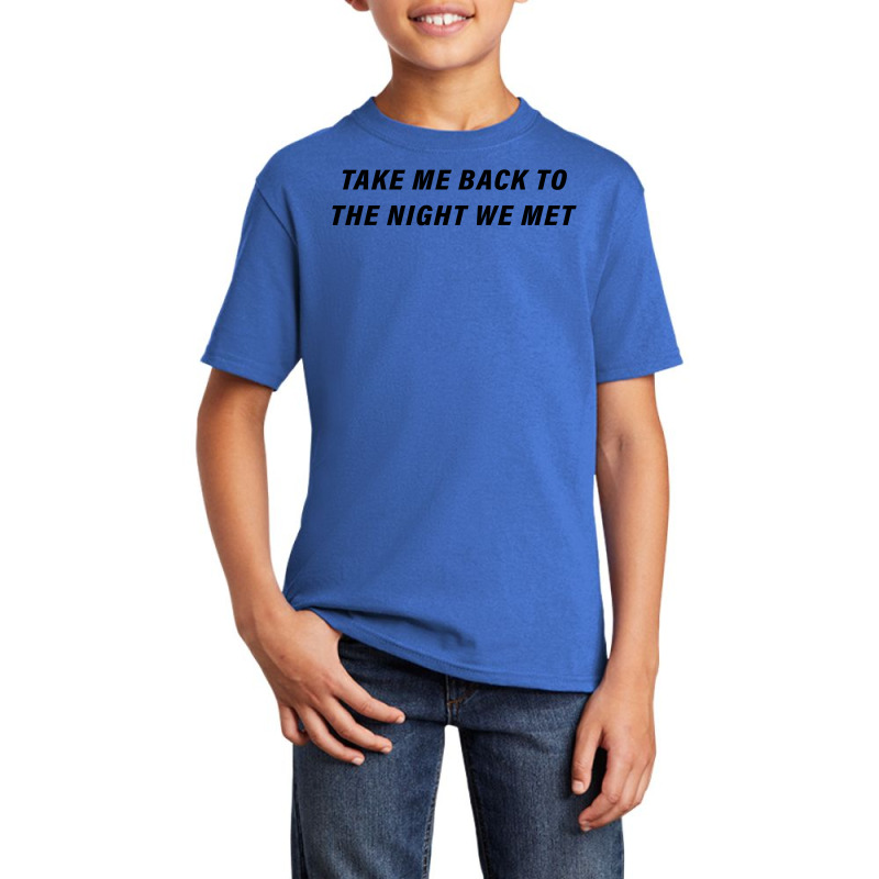 Take Me Back To The Night We Met Basic Youth T-shirt | Artistshot