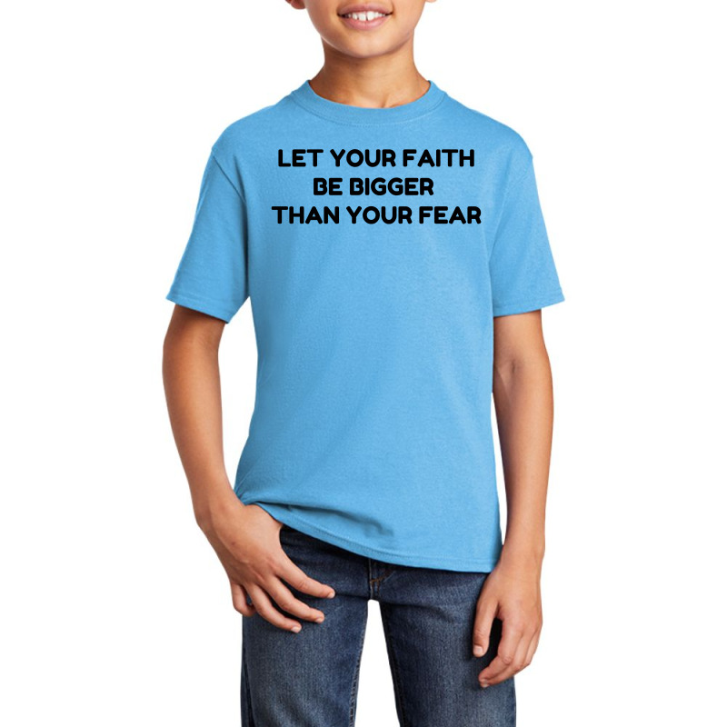 Faith Bigger Than Fear Basic Youth T-shirt by Perfect Designers | Artistshot