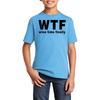 Wtf - Wine Time Finally (black) Basic Youth T-shirt | Artistshot