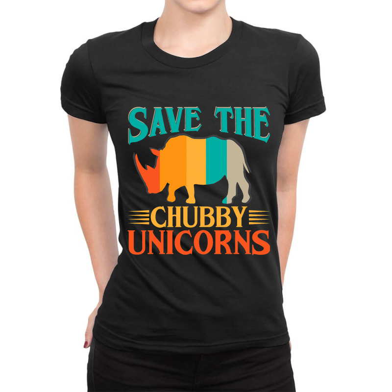 Save The Chubby Unicorn Funny Fat Rhino Animal Rig Ladies Fitted T-Shirt by NouraMetcalf | Artistshot