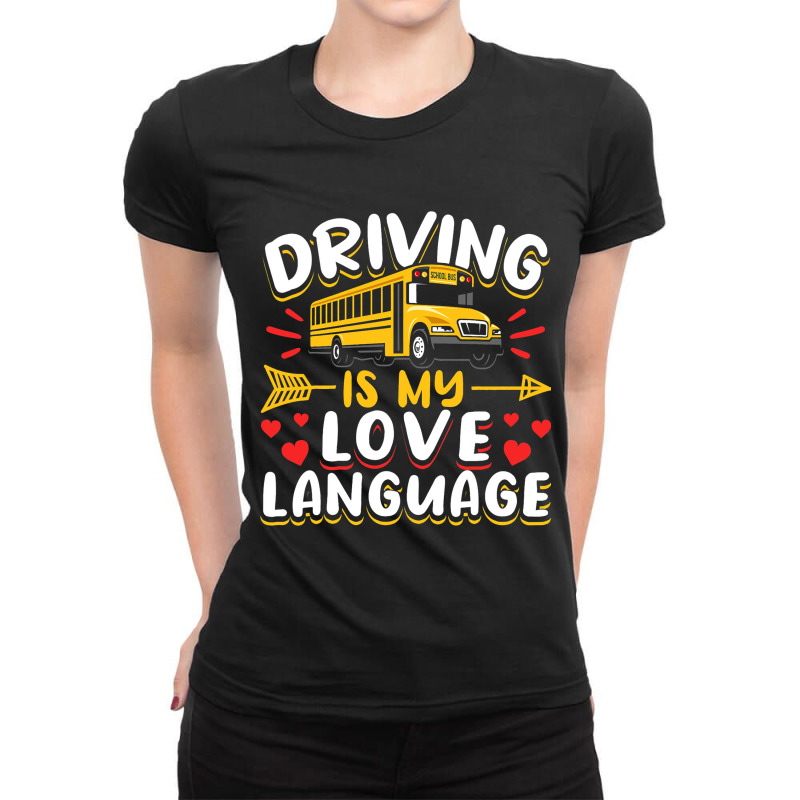 School Bus Driver Vintage Driving Is My Love Langu Ladies Fitted T-Shirt by MartellHorgan | Artistshot