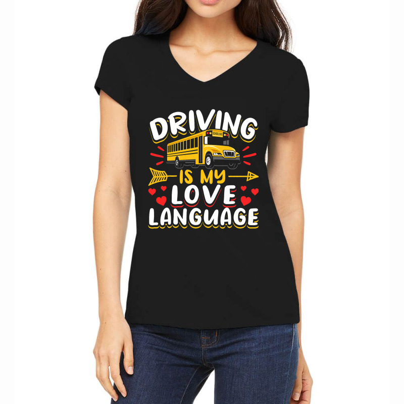 School Bus Driver Vintage Driving Is My Love Langu Women's V-Neck T-Shirt by MartellHorgan | Artistshot