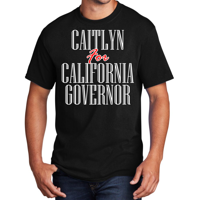 Caitlyn For California Governor Basic T-shirt by elasting | Artistshot