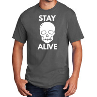Staying Alive Basic T-shirt | Artistshot