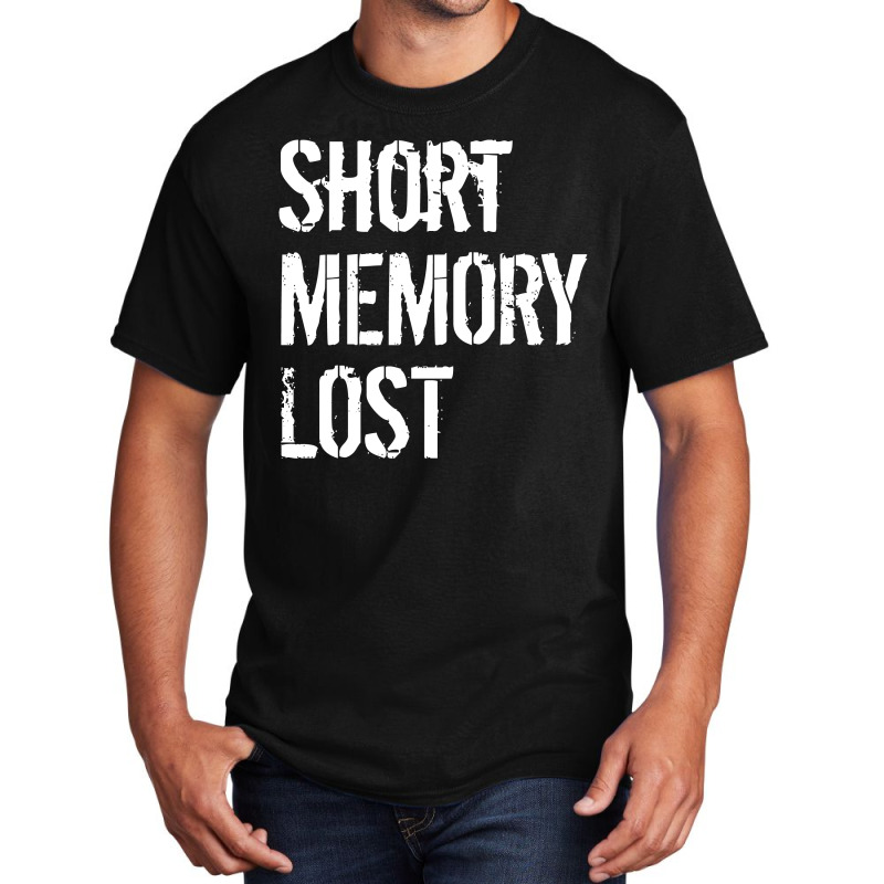 Short Memory Lost Basic T-shirt | Artistshot