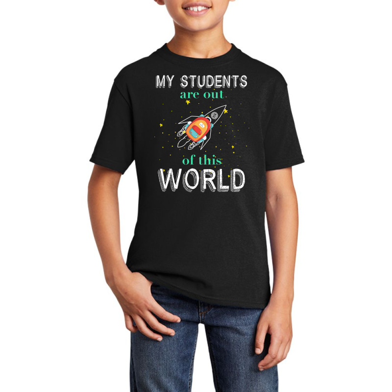 My Students Are Out Of This World For Dark Basic Youth T-shirt by autlu2024 | Artistshot