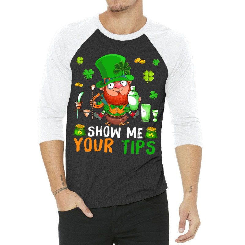 Show Me Your Tips Cute Patricks Day Boy Bartender  3/4 Sleeve Shirt | Artistshot