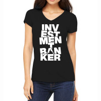 Profession Job Work Investment Banker Women's V-neck T-shirt | Artistshot