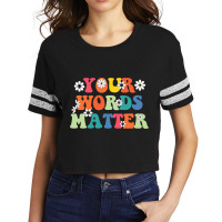 Speech Therapy Language Pathologist Slp Your Words Scorecard Crop Tee | Artistshot