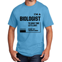 I'm A Biologist - Jobs Occupation Gift Basic T-shirt | Artistshot