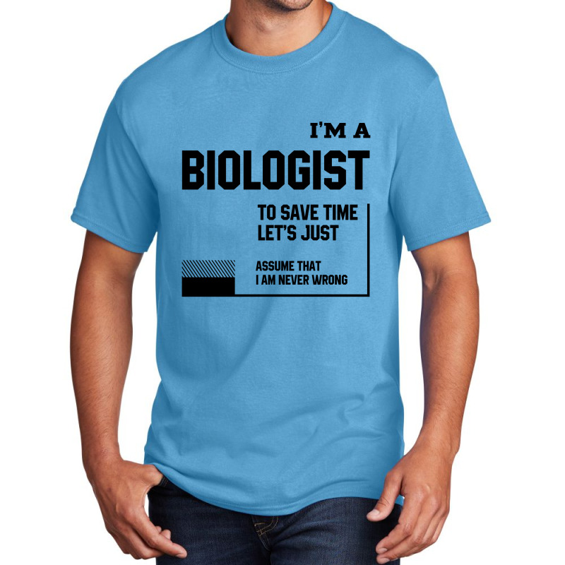 I'm A Biologist - Jobs Occupation Gift Basic T-shirt by Diogo Calheiros | Artistshot