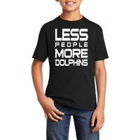 Less People More Dolphins   Funny Shirt For Dolphin Lovers   Hate Peop Basic Youth T-shirt | Artistshot