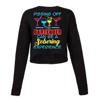 Pissing Off The Bartender Can Be A Sobering Experi Cropped Sweater | Artistshot