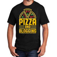 Pizza And Blogging Author Writer Book Bibliopile Basic T-shirt | Artistshot