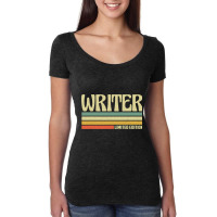 Retro Writer Profession Job Title Co Worker Idea Women's Triblend Scoop T-shirt | Artistshot