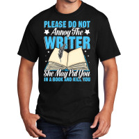 Please Do Not Annoy Funny Novelist Writer Author W Basic T-shirt | Artistshot