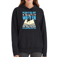 Please Do Not Annoy Funny Novelist Writer Author W Vintage Hoodie | Artistshot