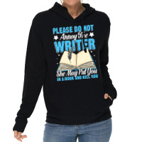 Please Do Not Annoy Funny Novelist Writer Author W Lightweight Hoodie | Artistshot