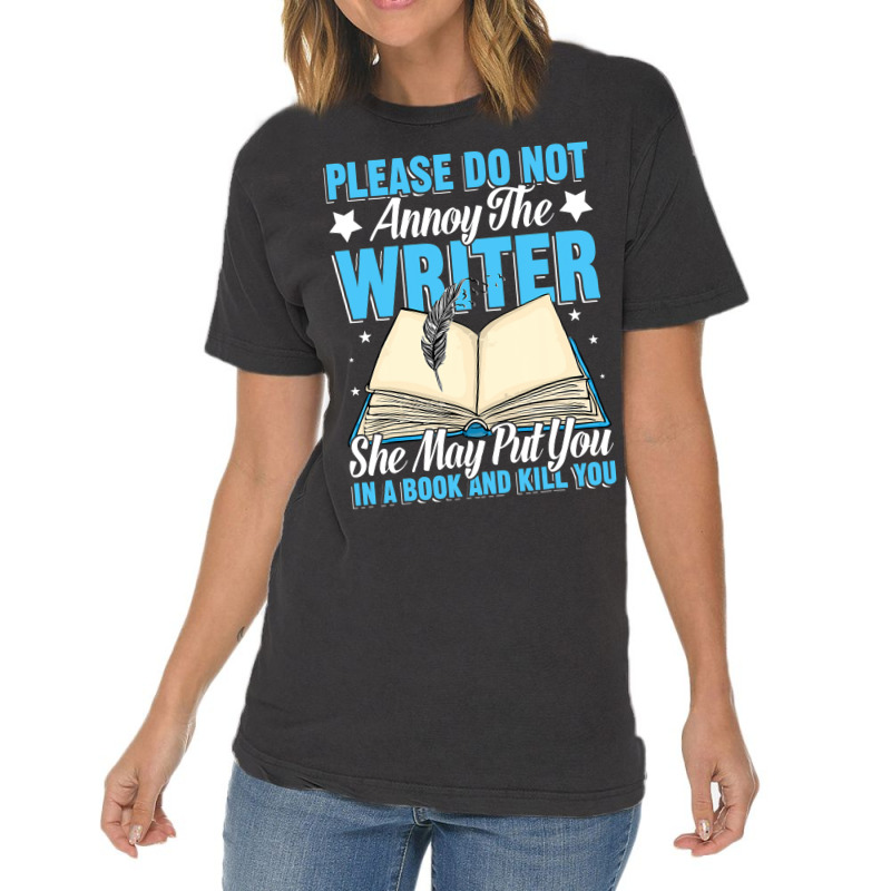 Please Do Not Annoy Funny Novelist Writer Author W Vintage T-Shirt by BelleAldrich | Artistshot