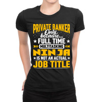 Private Banker Job Title Private Banking Accountan Ladies Fitted T-shirt | Artistshot