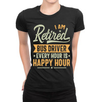 Retired Bus Driver Gift Ideas Bus Driver Retired G Ladies Fitted T-shirt | Artistshot