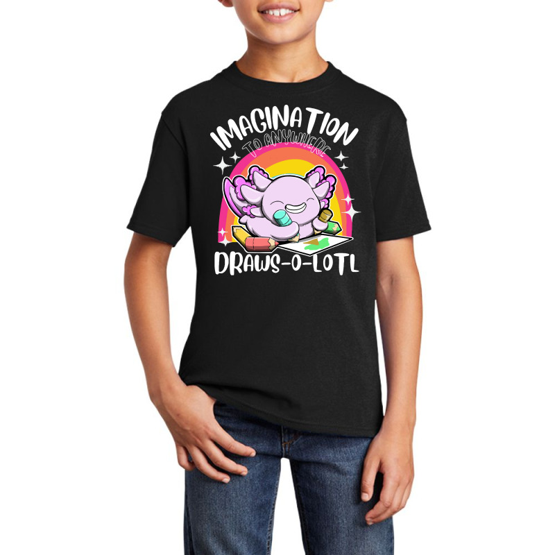 Axolotl T  Shirt Draws O Lotl Imagination To Anywh Basic Youth T-shirt by elephantjellyfish | Artistshot