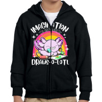 Axolotl T  Shirt Draws O Lotl Imagination To Anywh Youth Zipper Hoodie | Artistshot