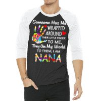 Autism Nana T  Shirt Wrapped Around Their Little Finger Autism Nana T 3/4 Sleeve Shirt | Artistshot