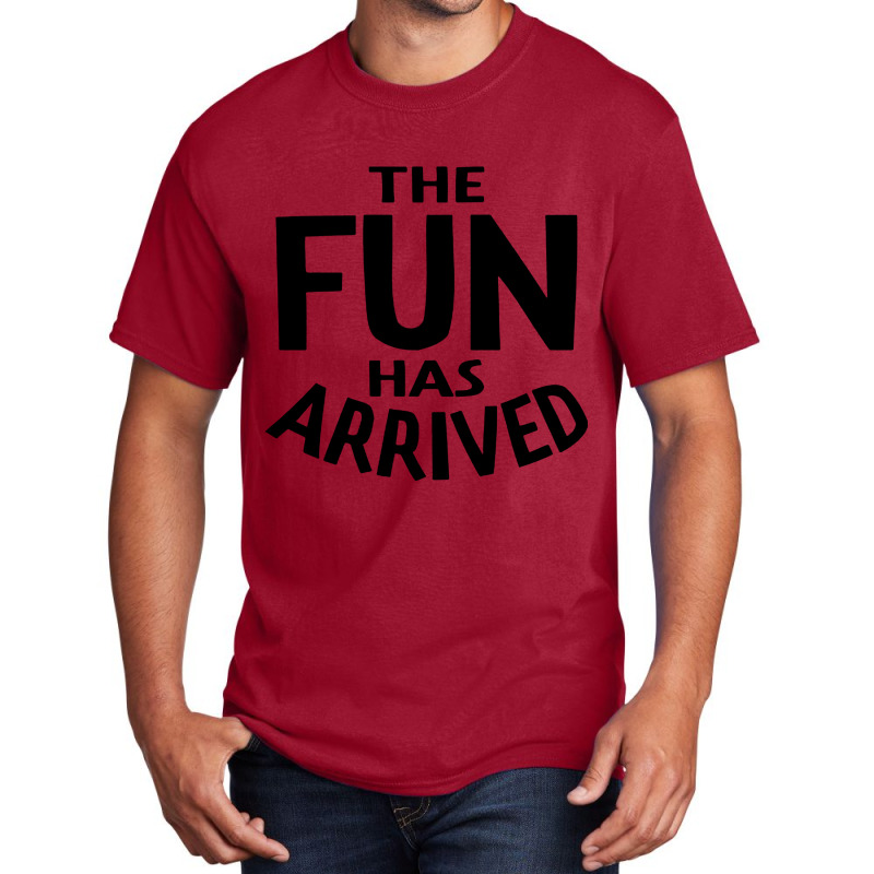 The Fun Has Arrived Basic T-shirt by Azura Store | Artistshot