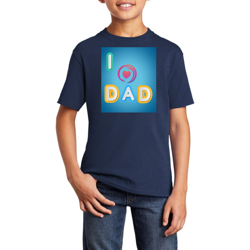 I Love To Dada Basic Youth T-shirt | Artistshot