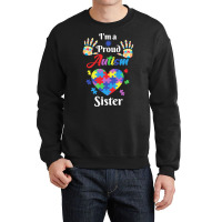 Autism Sister T  Shirt Proud Autism Sister Gift T  Shirt Crewneck Sweatshirt | Artistshot