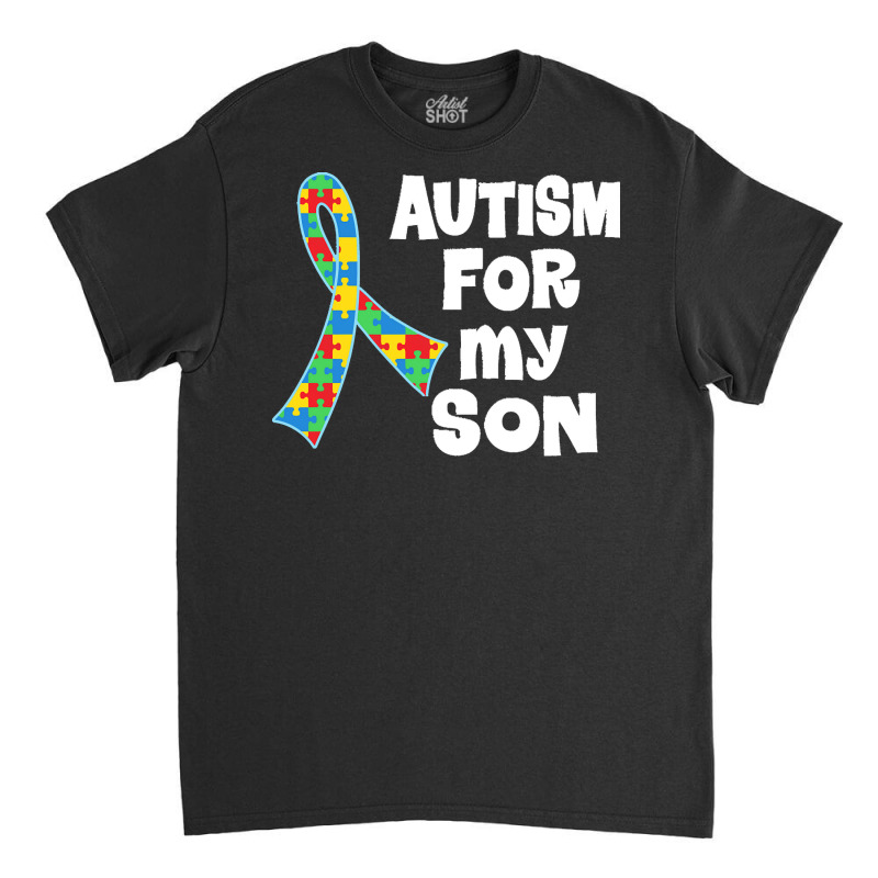 Autism Son T  Shirt Autism Ribbon For Son T  Shirt Classic T-shirt by abigayle98988 | Artistshot