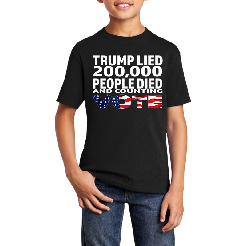 Trump Lied 200,000 People Died And Counting Basic Youth T-shirt by kakashop | Artistshot