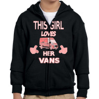 Girls Love Vans Shirt Gift For Girls Who Love To Drive Vans Youth Zipper Hoodie | Artistshot