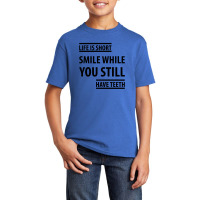 Life Short Smile While You Still Have Teeth| Funny Sayings Basic Youth T-shirt | Artistshot