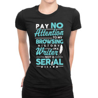 Browsing History Writing Writer Author Ladies Fitted T-shirt | Artistshot