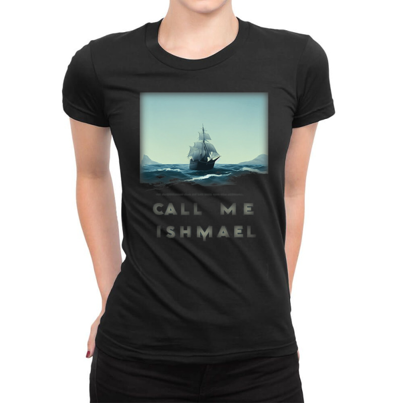 Call S Me Ishmaelwhaling Sailor Male Stands At Por Ladies Fitted T-Shirt by NariahPringle | Artistshot