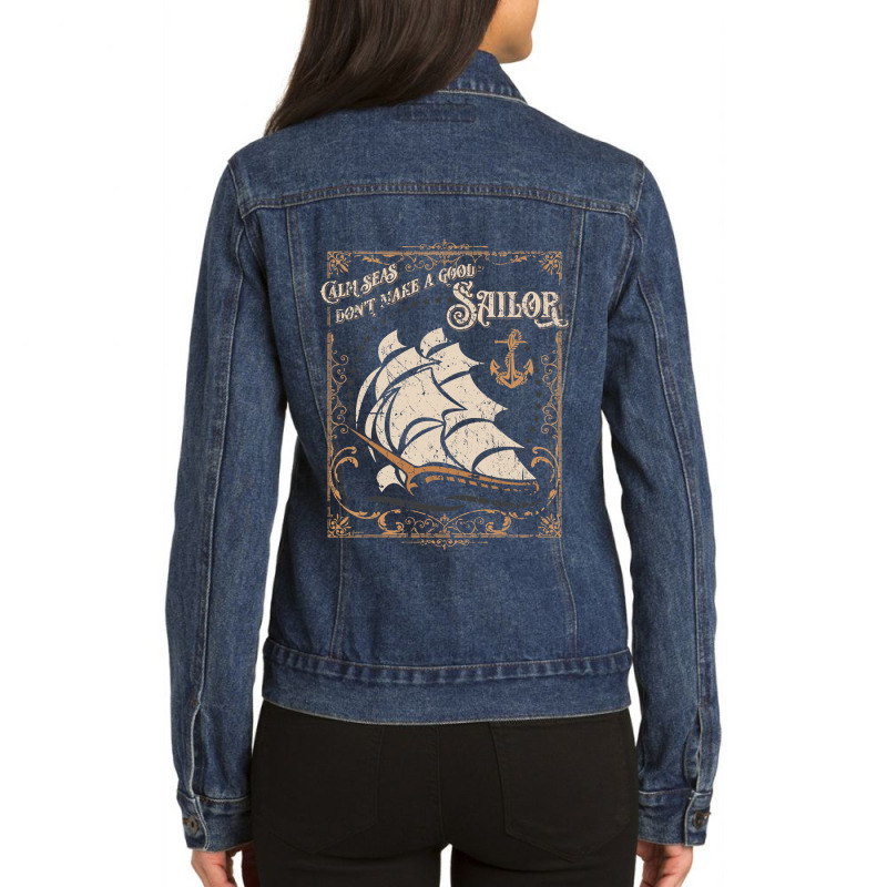 Calm Seas Dont Make A Good Sailor Nautical Theme M Ladies Denim Jacket by BayleyMessnz | Artistshot