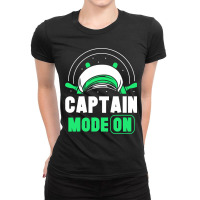 Captain Mode On Lover Skipper Ship Boat Owner Ladies Fitted T-shirt | Artistshot