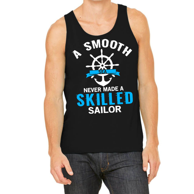 A Smooth Sea Never Made A Skilled Sailor Anchor Re Tank Top | Artistshot