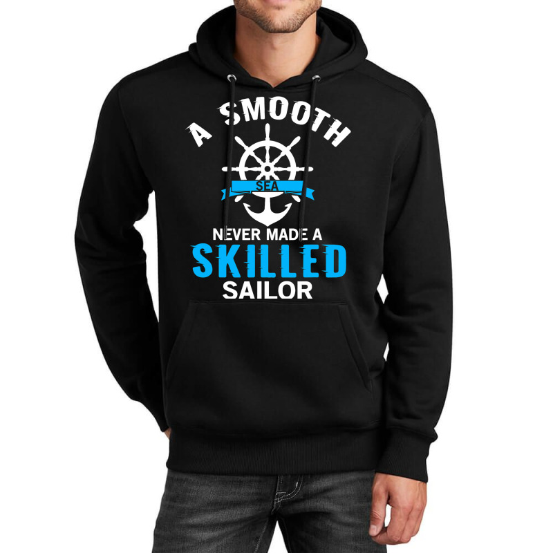 A Smooth Sea Never Made A Skilled Sailor Anchor Re Unisex Hoodie | Artistshot